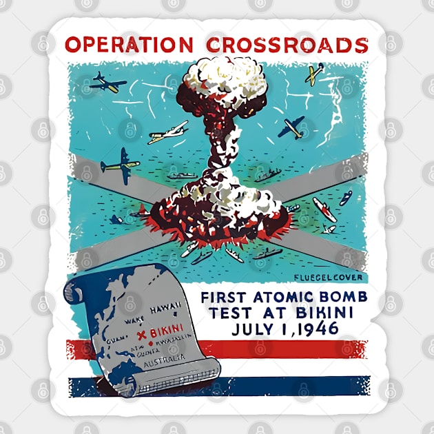 Operation Crossroads - Atomic Bomb Test at Bikini Sticker by Distant War